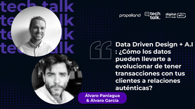 Data Driven Design + A.I : ¿Cómo los datos pueden llevarte a evolucionar de tener transacciones con tus clientes a relaciones auténticas?